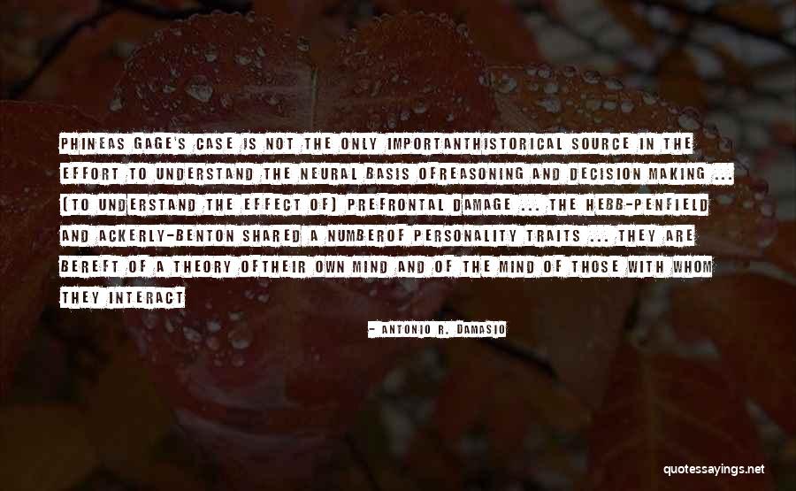 Mind Damage Quotes By Antonio R. Damasio Mind Damage Quotes By Antonio R. Damasio