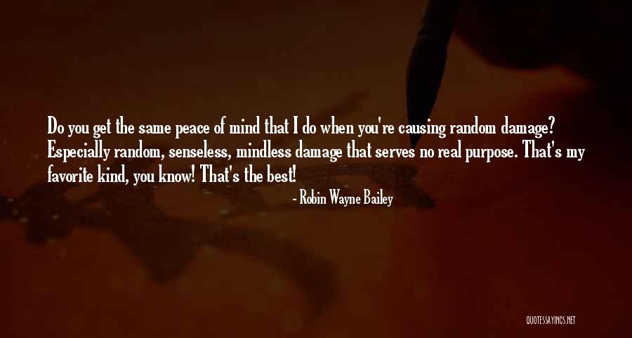 Mind Damage Quotes By Robin Wayne Bailey Mind Damage Quotes By Robin Wayne Bailey