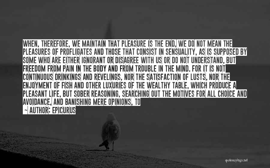 Mind Disturbance Quotes By Epicurus