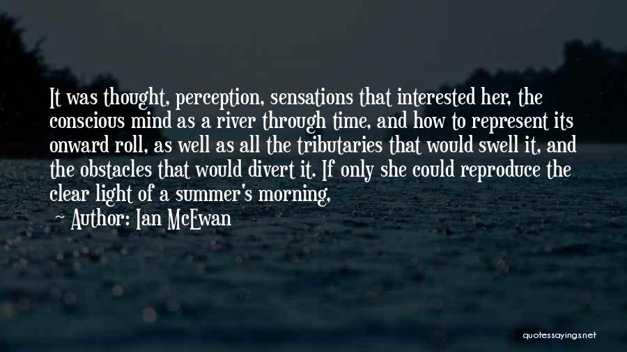 Mind Divert Quotes By Ian McEwan