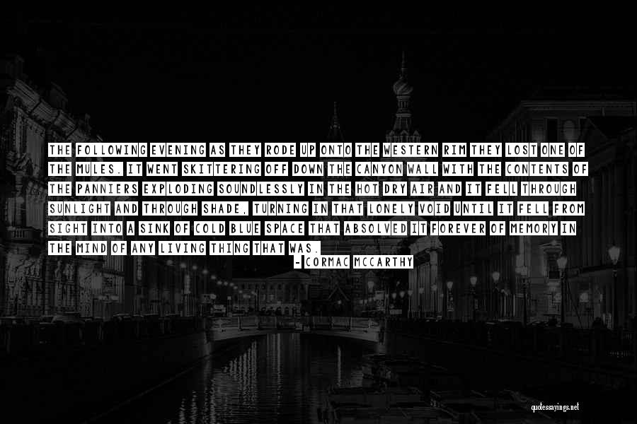 Mind Exploding Quotes By Cormac McCarthy Mind Exploding Quotes By Cormac McCarthy