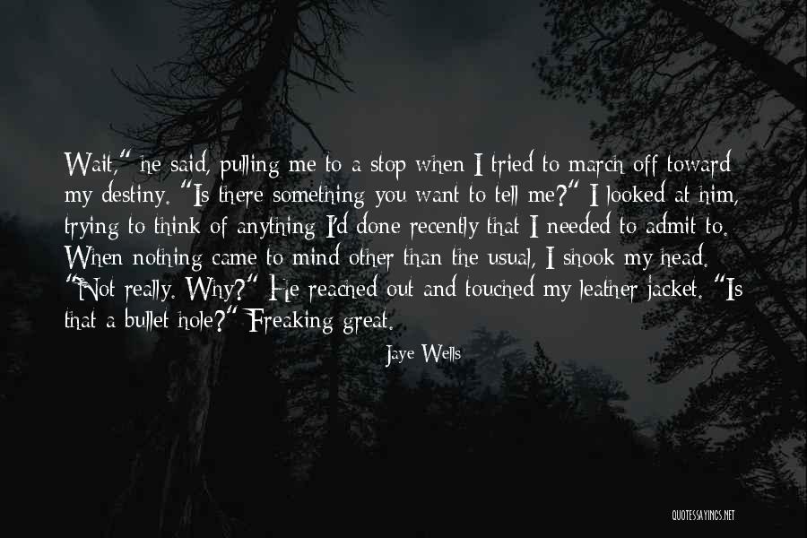 Mind Freaking Quotes By Jaye Wells