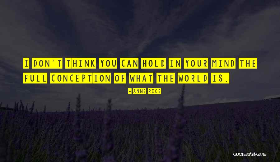 Mind Full Of You Quotes By Anne Rice Mind Full Of You Quotes By Anne Rice