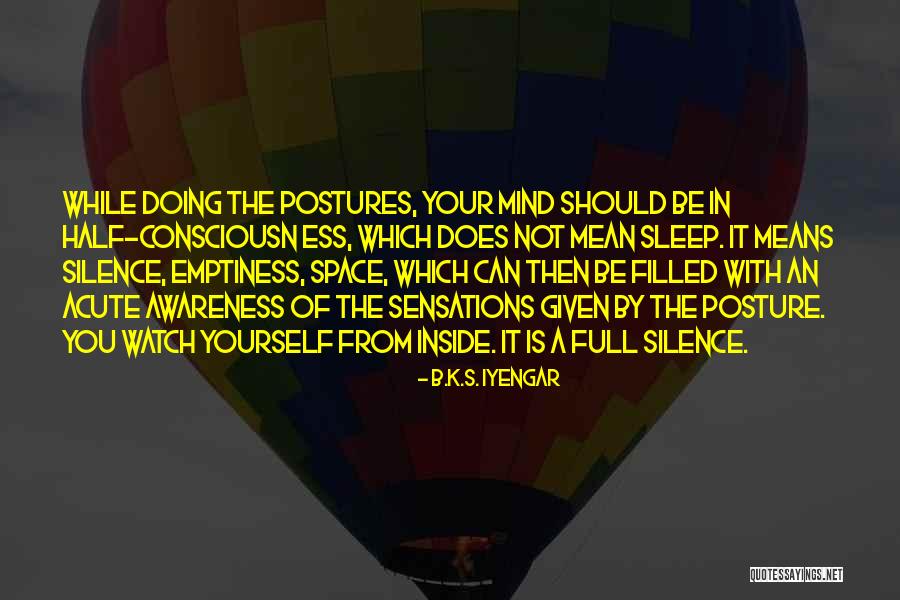 Mind Full Of You Quotes By B.K.S. Iyengar Mind Full Of You Quotes By B.K.S. Iyengar