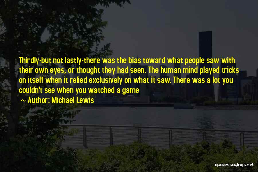 Mind Games Quotes By Michael Lewis