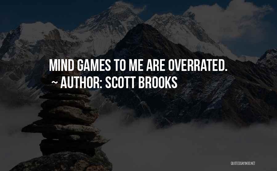 Mind Games Quotes By Scott Brooks