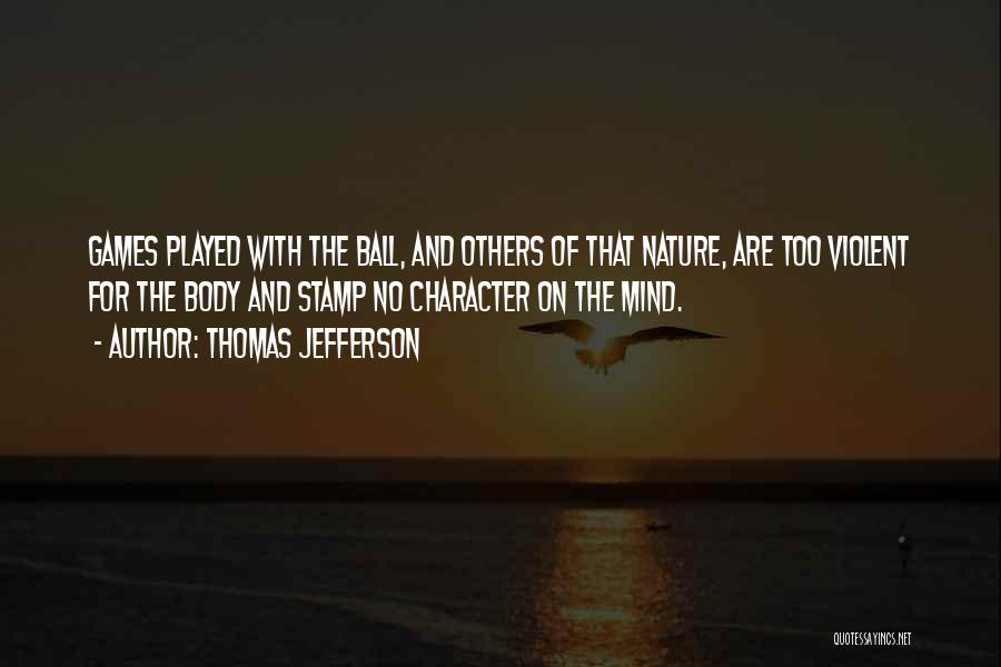 Mind Games Quotes By Thomas Jefferson