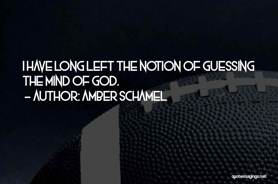 Mind Guessing Quotes By Amber Schamel