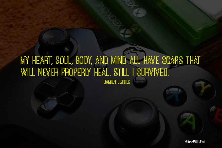 Mind Heart Body Soul Quotes By Damien Echols Mind Heart Body Soul Quotes By Damien Echols