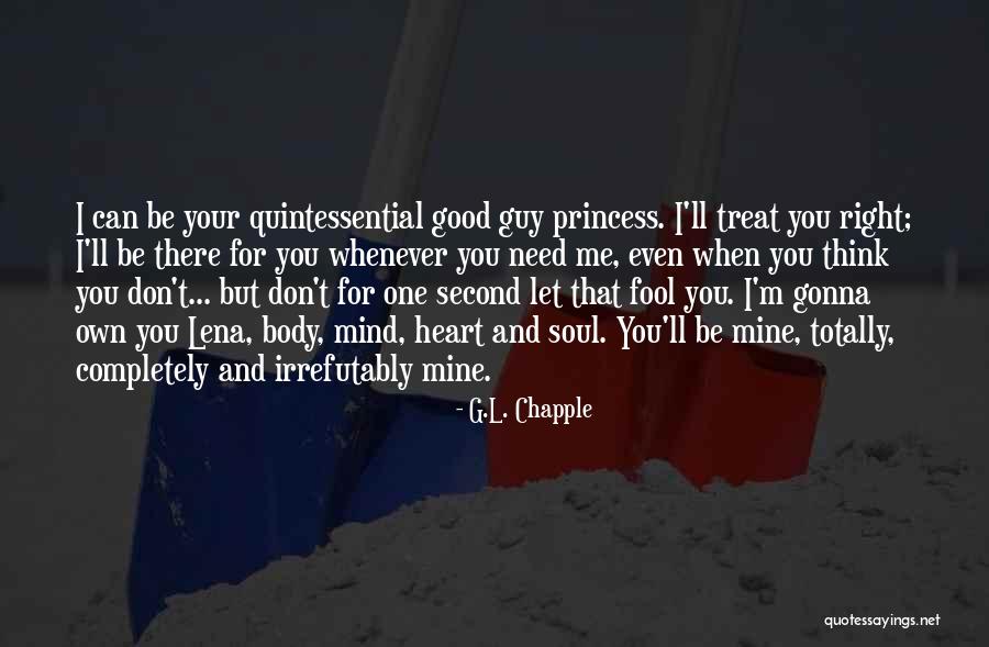 Mind Heart Body Soul Quotes By G.L. Chapple Mind Heart Body Soul Quotes By G.L. Chapple