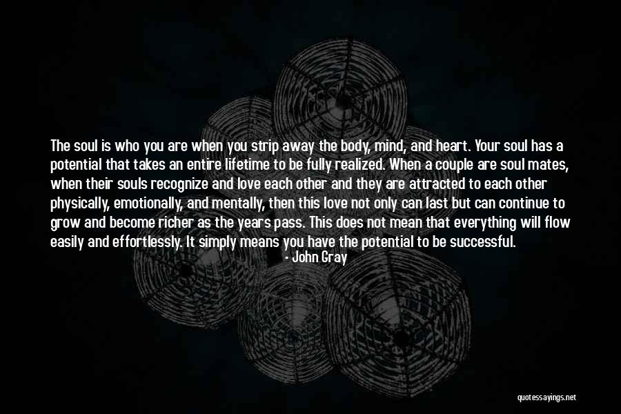 Mind Heart Body Soul Quotes By John Gray Mind Heart Body Soul Quotes By John Gray