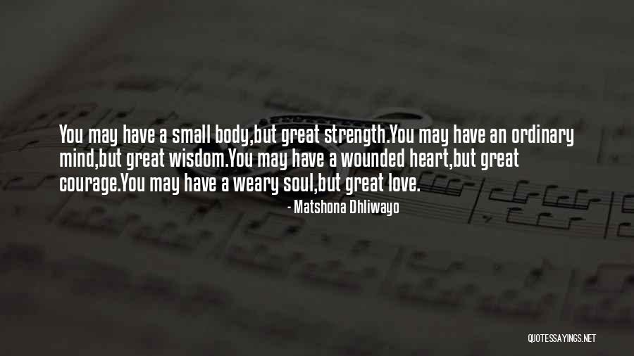 Mind Heart Body Soul Quotes By Matshona Dhliwayo Mind Heart Body Soul Quotes By Matshona Dhliwayo