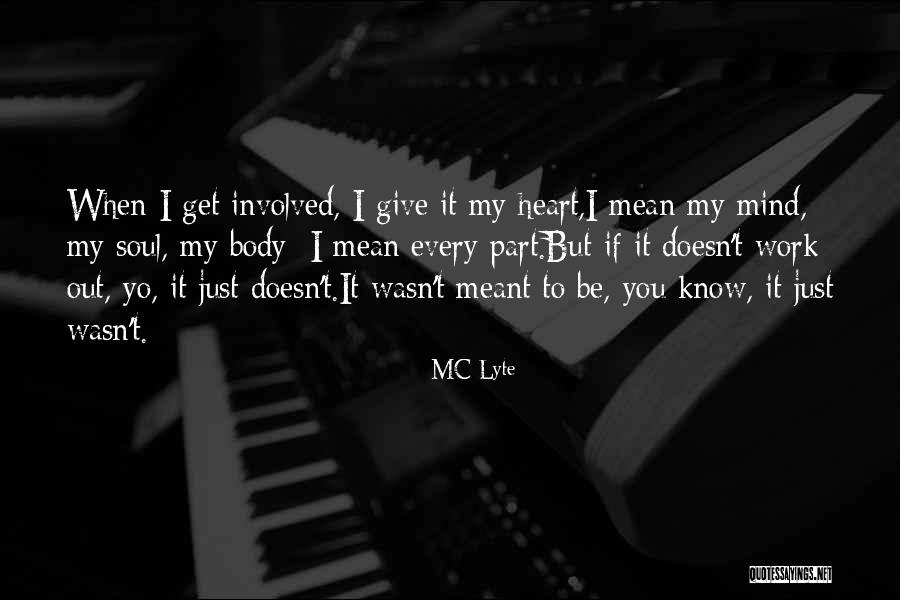 Mind Heart Body Soul Quotes By MC Lyte Mind Heart Body Soul Quotes By MC Lyte