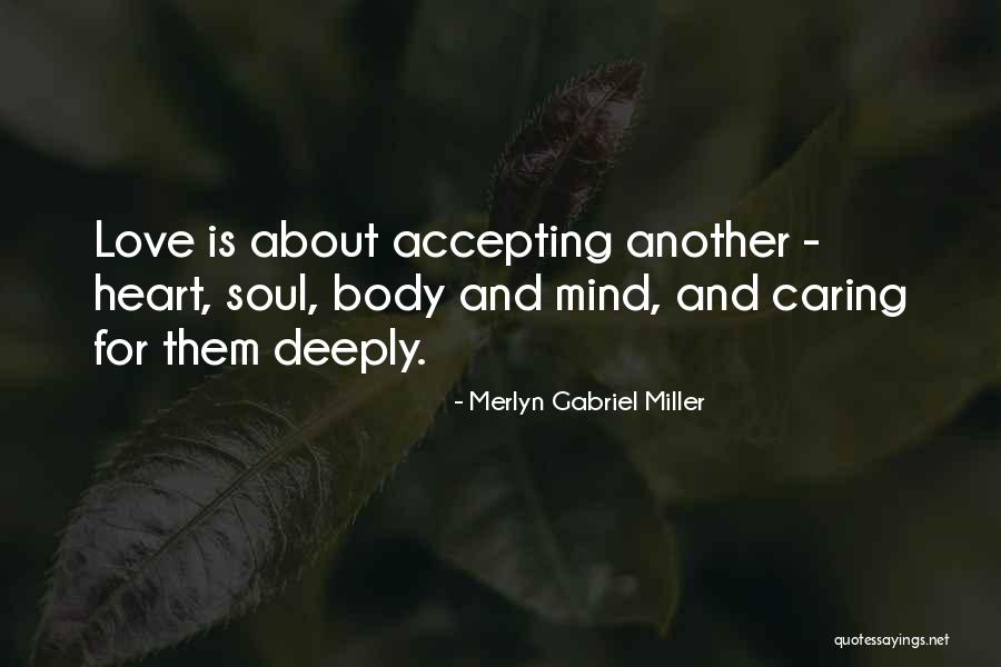 Mind Heart Body Soul Quotes By Merlyn Gabriel Miller Mind Heart Body Soul Quotes By Merlyn Gabriel Miller