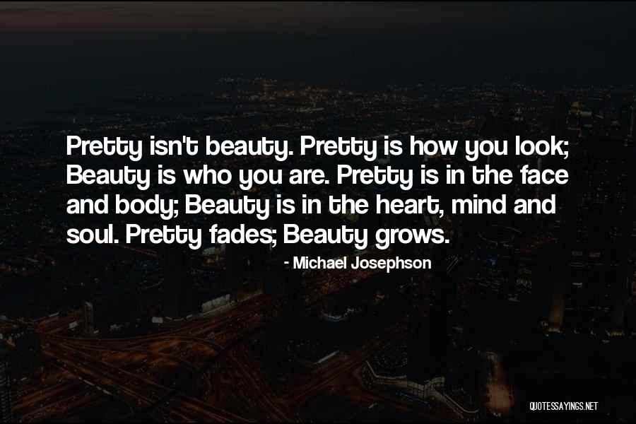 Mind Heart Body Soul Quotes By Michael Josephson Mind Heart Body Soul Quotes By Michael Josephson