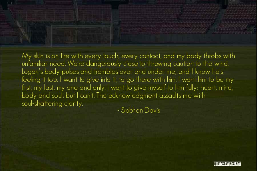 Mind Heart Body Soul Quotes By Siobhan Davis Mind Heart Body Soul Quotes By Siobhan Davis