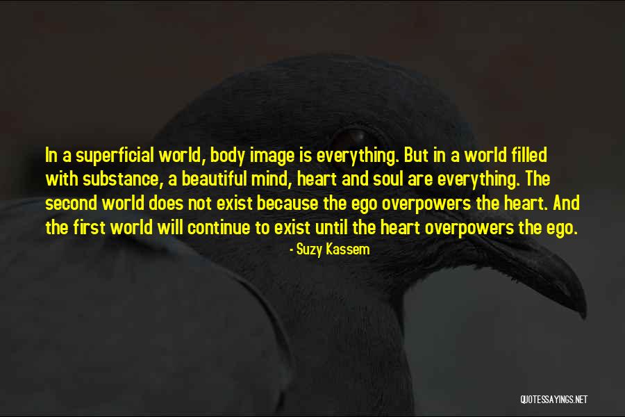 Mind Heart Body Soul Quotes By Suzy Kassem Mind Heart Body Soul Quotes By Suzy Kassem
