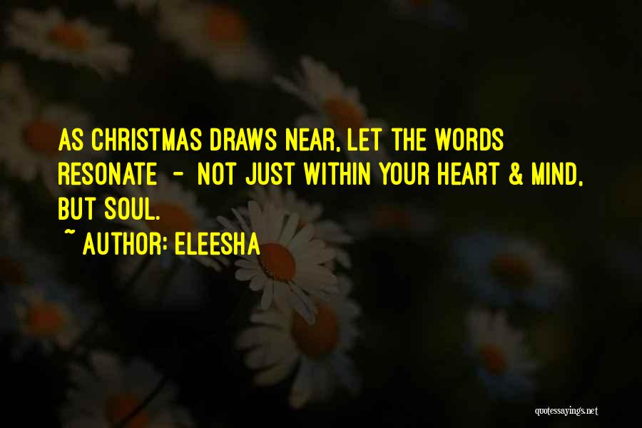 Mind Heart Soul Quotes By Eleesha