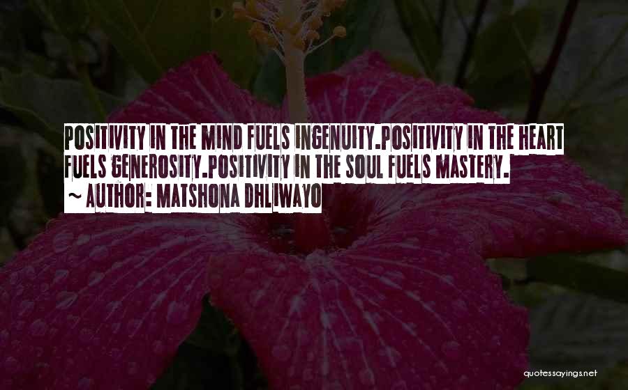 Mind Heart Soul Quotes By Matshona Dhliwayo