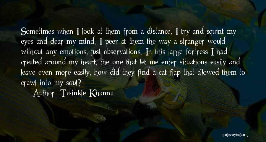 Mind Heart Soul Quotes By Twinkle Khanna