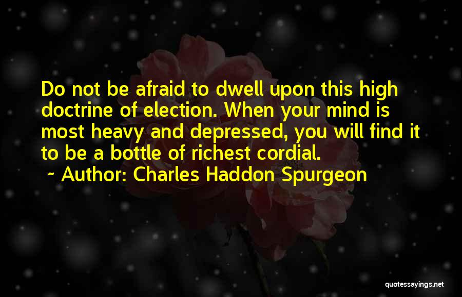Mind Heavy Quotes By Charles Haddon Spurgeon