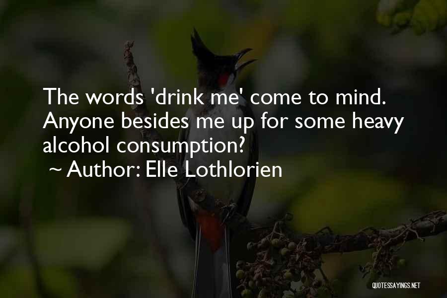 Mind Heavy Quotes By Elle Lothlorien