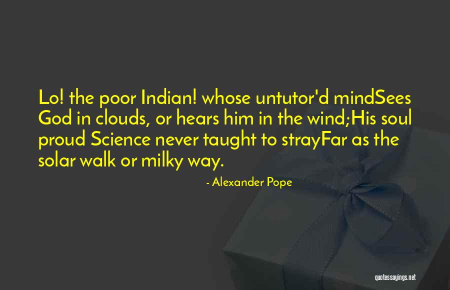 Mind In The Clouds Quotes By Alexander Pope Mind In The Clouds Quotes By Alexander Pope