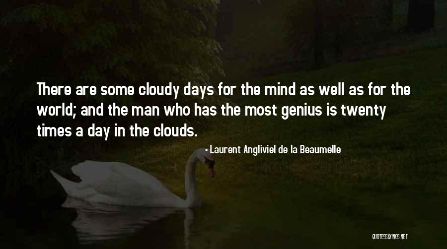 Mind In The Clouds Quotes By Laurent Angliviel De La Beaumelle Mind In The Clouds Quotes By Laurent Angliviel De La Beaumelle