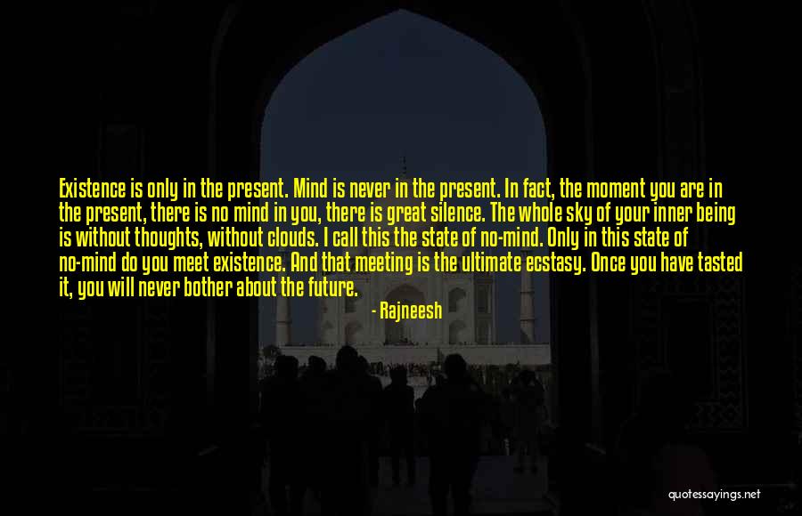 Mind In The Clouds Quotes By Rajneesh Mind In The Clouds Quotes By Rajneesh