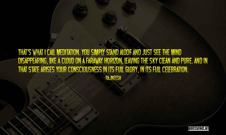 Mind In The Clouds Quotes By Rajneesh Mind In The Clouds Quotes By Rajneesh