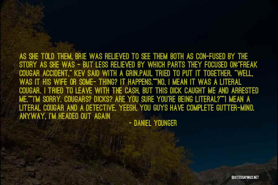 Mind In The Gutter Quotes By Daniel Younger Mind In The Gutter Quotes By Daniel Younger