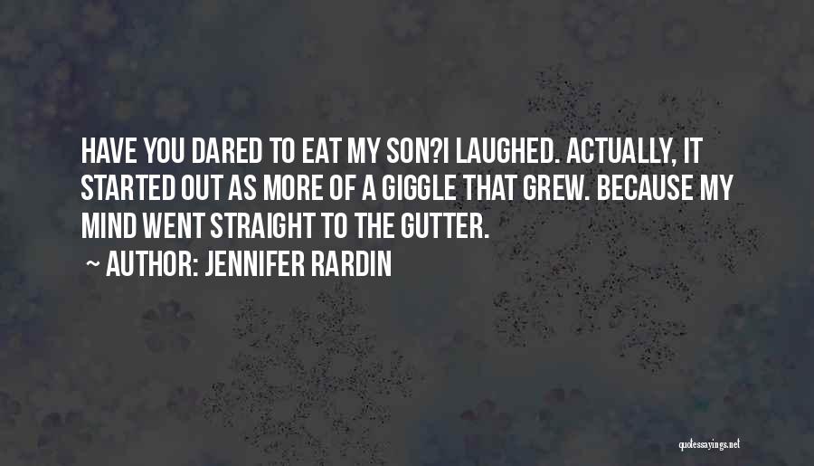 Mind In The Gutter Quotes By Jennifer Rardin