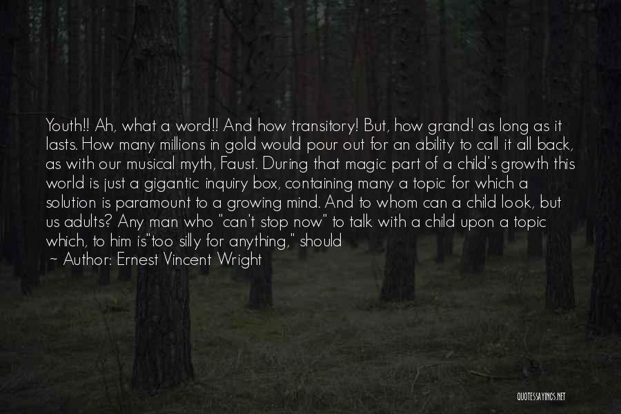 Mind Is A Myth Quotes By Ernest Vincent Wright