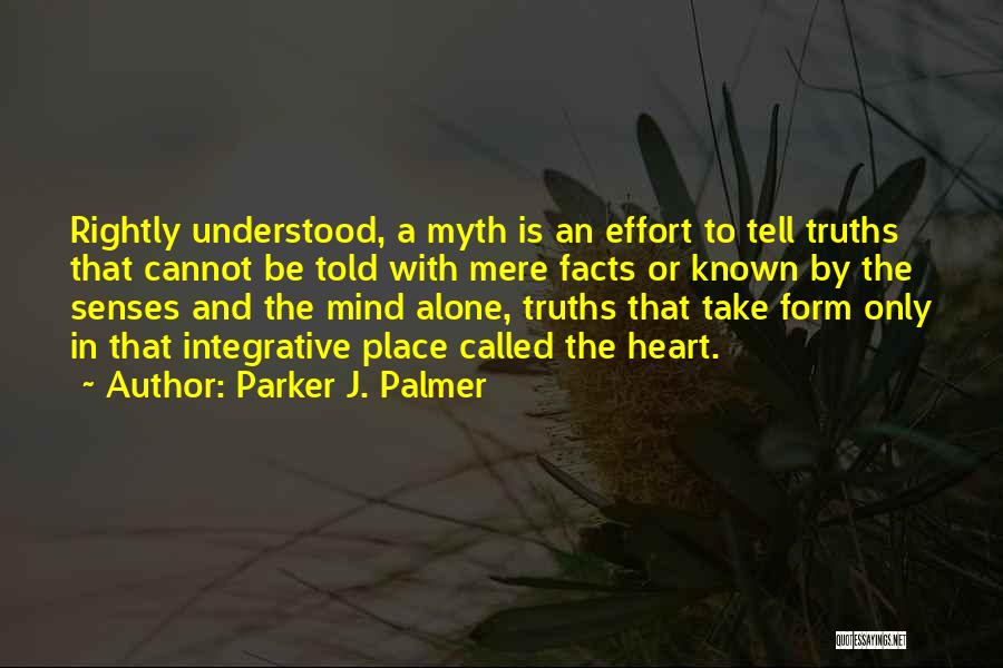 Mind Is A Myth Quotes By Parker J. Palmer