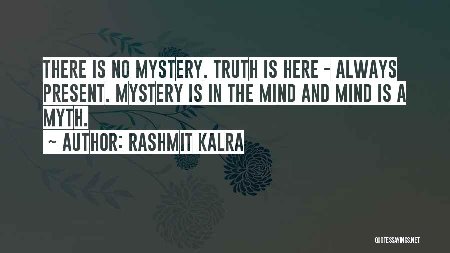 Mind Is A Myth Quotes By Rashmit Kalra