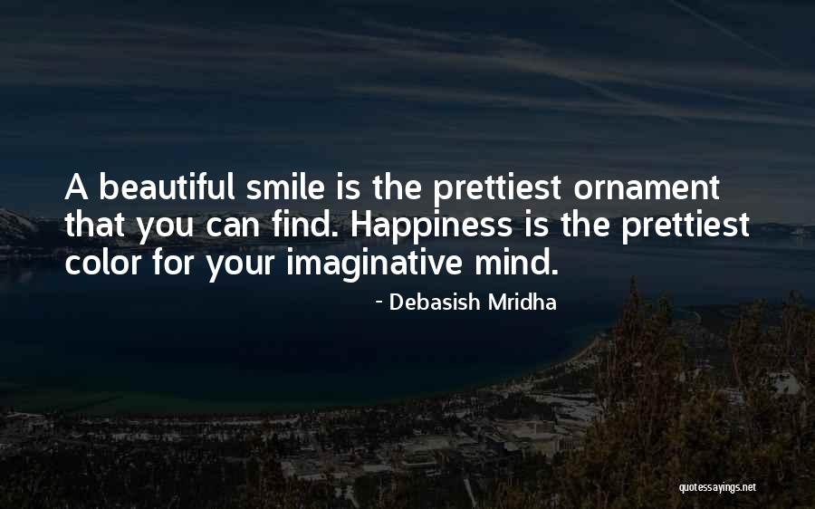 Mind Is Beautiful Quotes By Debasish Mridha