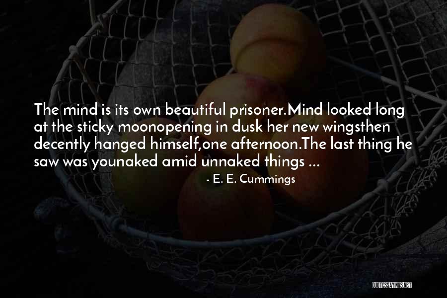 Mind Is Beautiful Quotes By E. E. Cummings