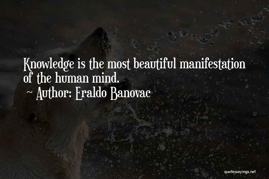 Mind Is Beautiful Quotes By Eraldo Banovac