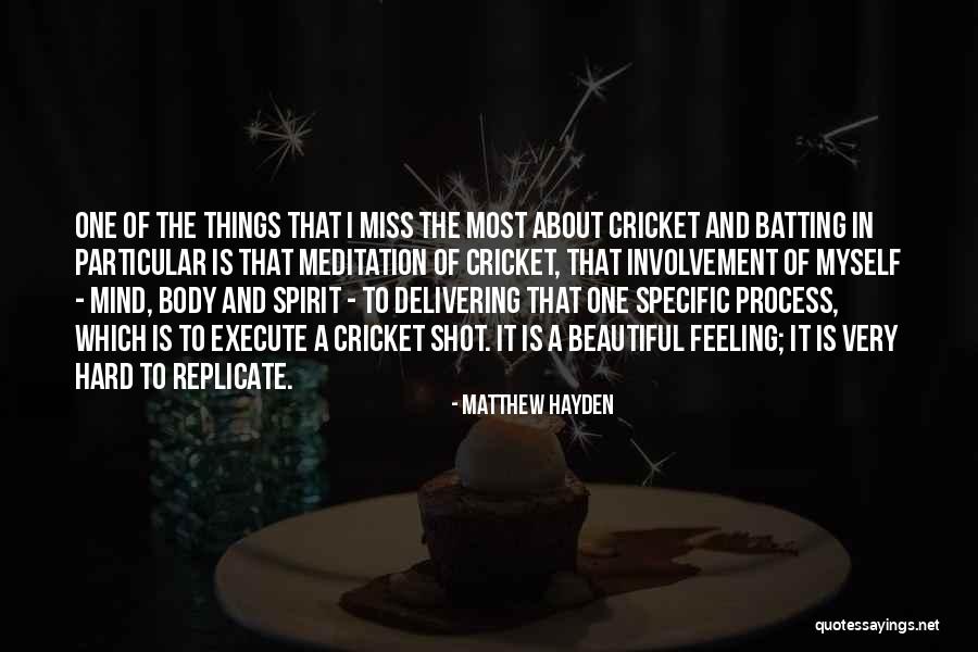 Mind Is Beautiful Quotes By Matthew Hayden