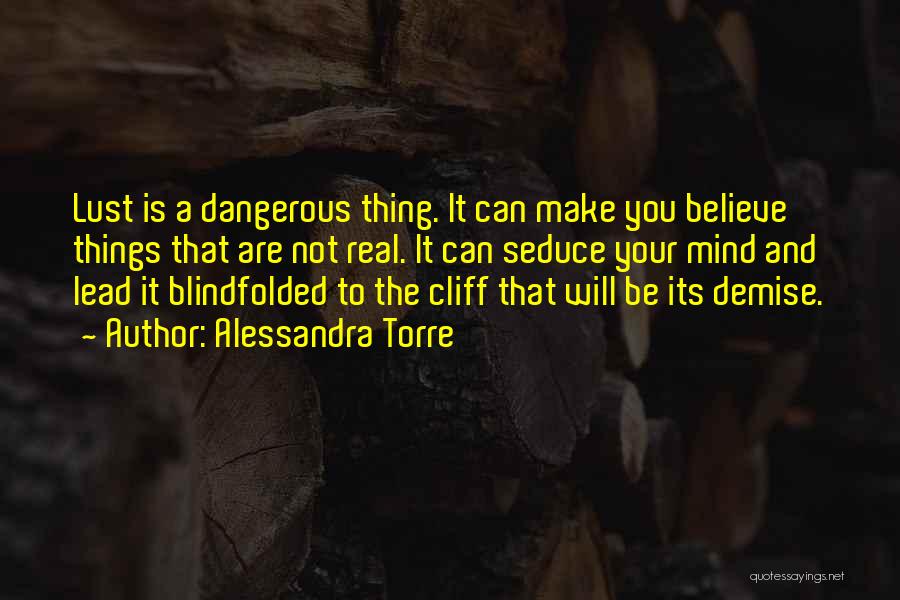 Mind Is Dangerous Quotes By Alessandra Torre