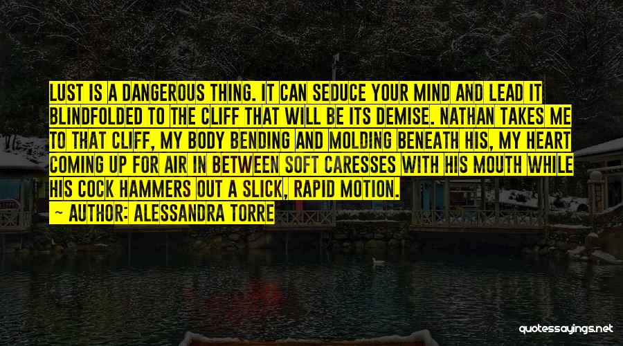 Mind Is Dangerous Quotes By Alessandra Torre