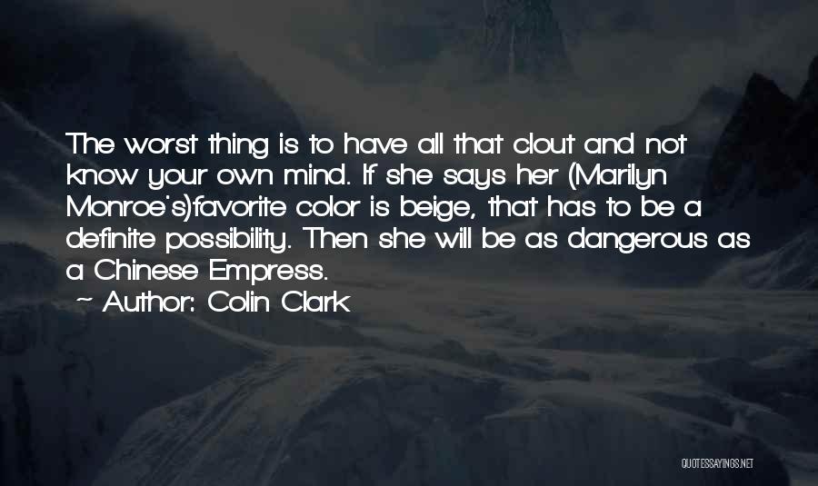 Mind Is Dangerous Quotes By Colin Clark