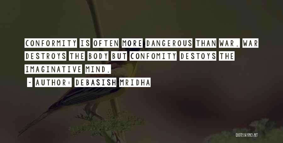 Mind Is Dangerous Quotes By Debasish Mridha