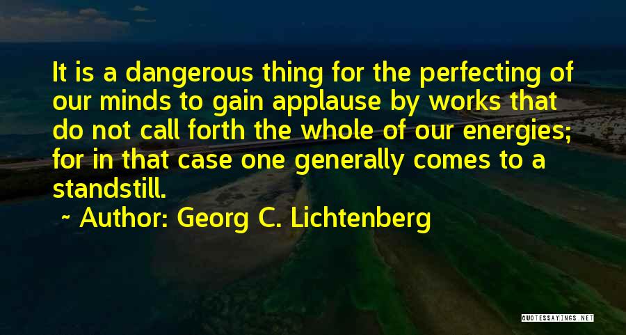 Mind Is Dangerous Quotes By Georg C. Lichtenberg