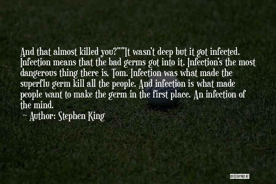 Mind Is Dangerous Quotes By Stephen King