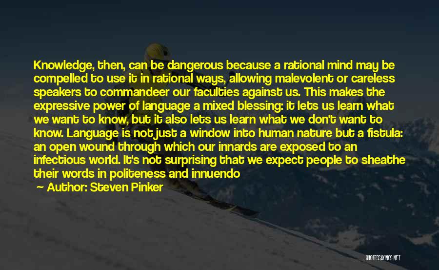 Mind Is Dangerous Quotes By Steven Pinker