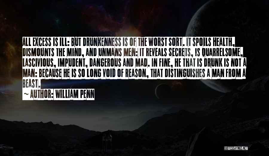 Mind Is Dangerous Quotes By William Penn