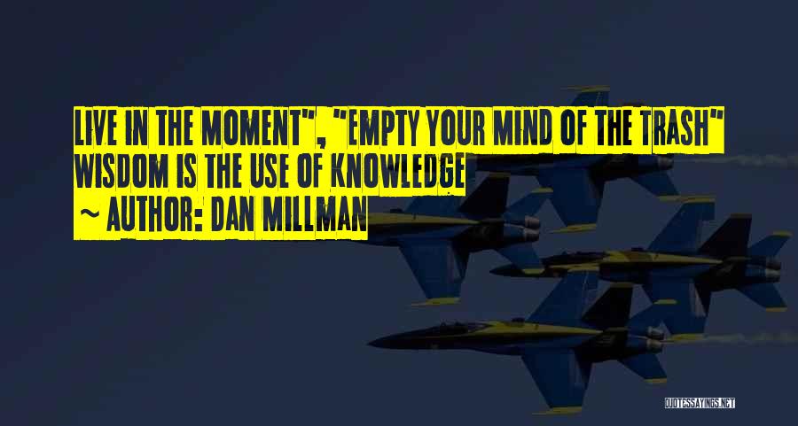 Mind Is Empty Quotes By Dan Millman