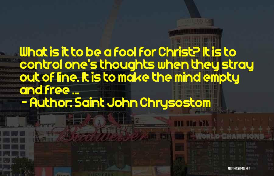 Mind Is Empty Quotes By Saint John Chrysostom