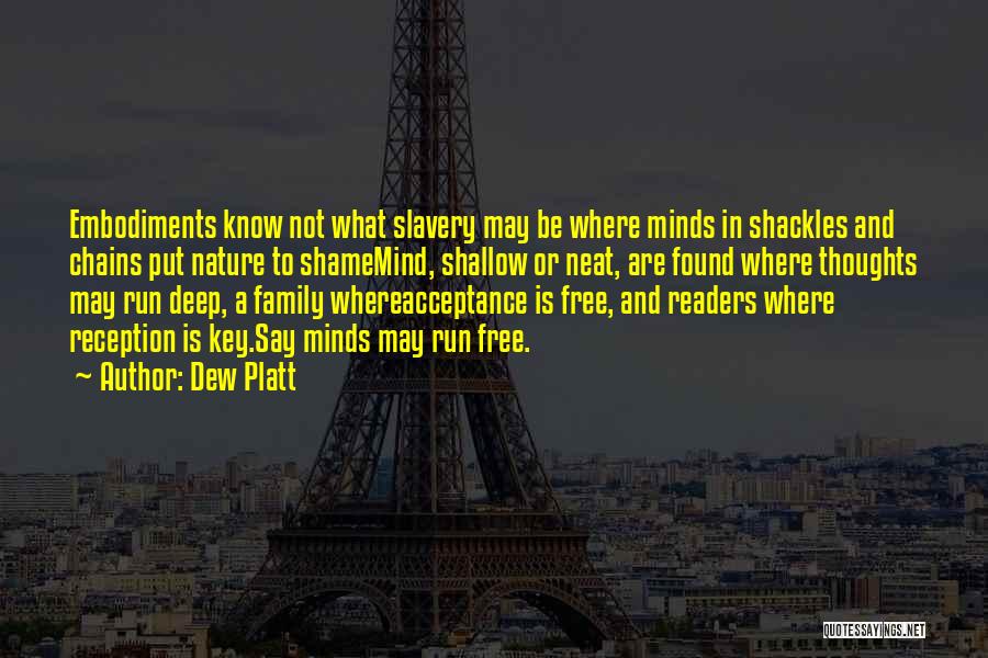 Mind Is Free Quotes By Dew Platt